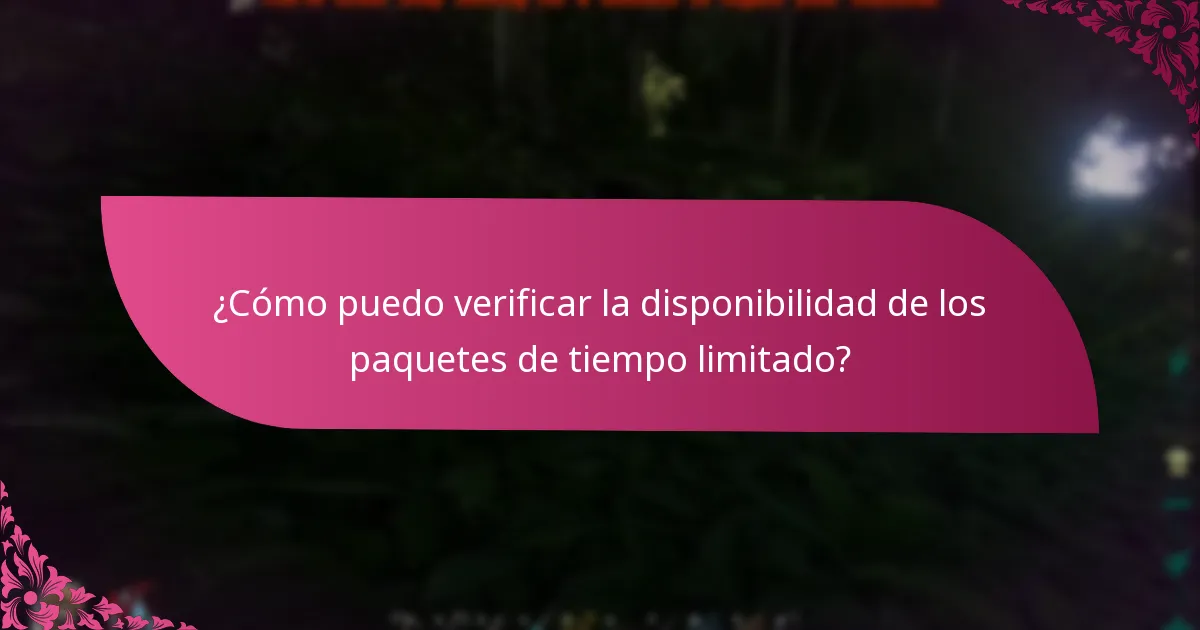 ¿Cuáles son los plazos de reclamación para los paquetes de tiempo limitado?