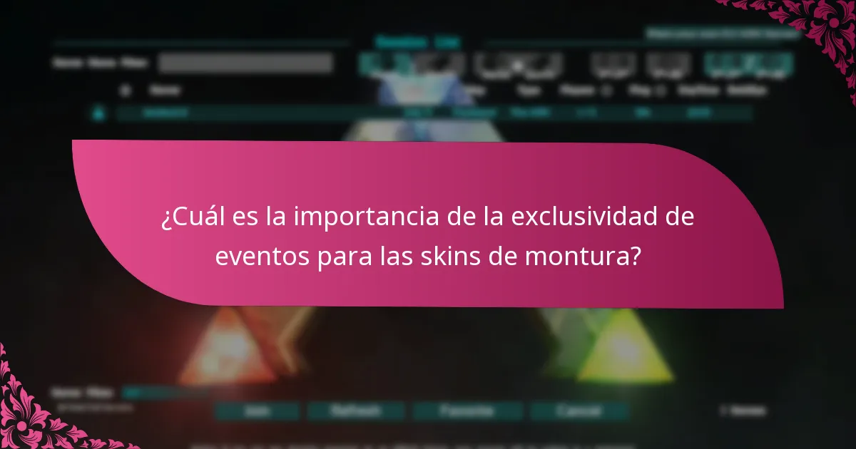 ¿Cuál es la importancia de la exclusividad de eventos para las skins de montura?