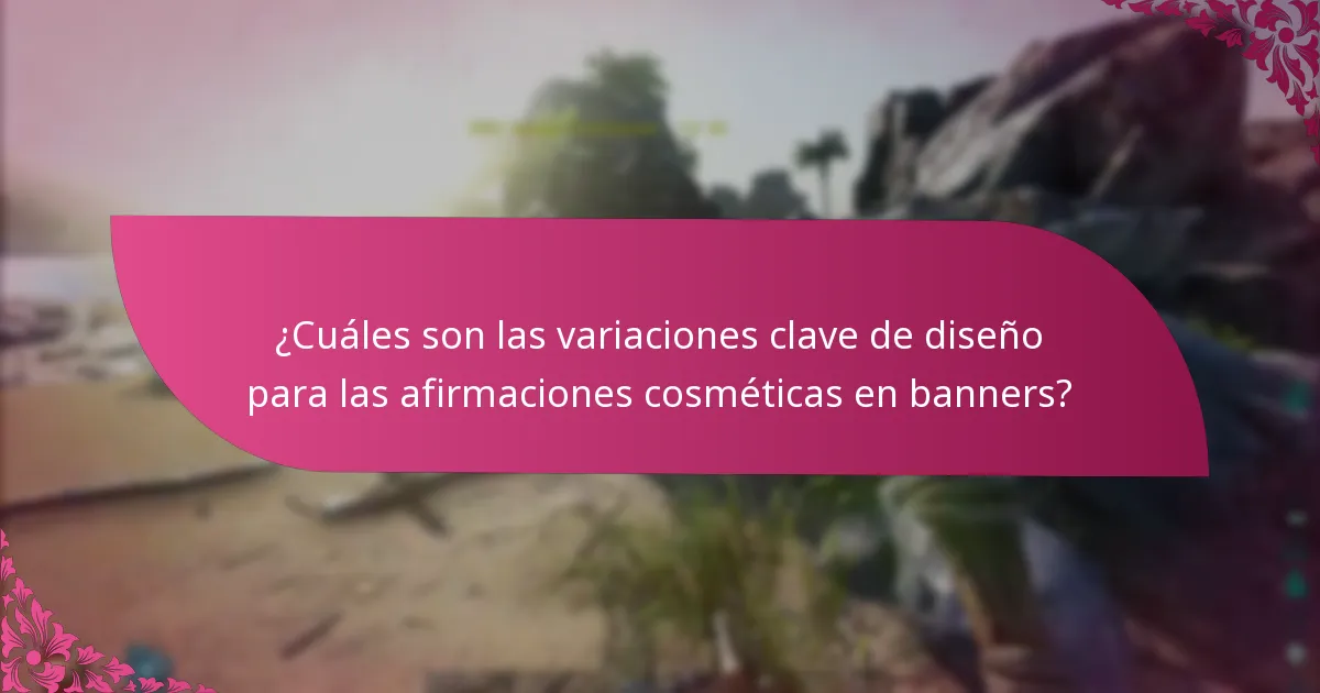 ¿Qué tipos de eventos influyen en las afirmaciones cosméticas en banners?